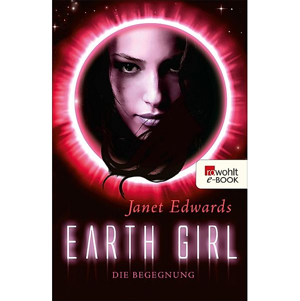 Earth Girl. Die Begegnung / Earth Girl Bd.2, Janet Edwards