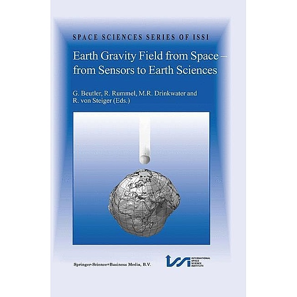 Earth Gravity Field from Space - from Sensors to Earth Sciences