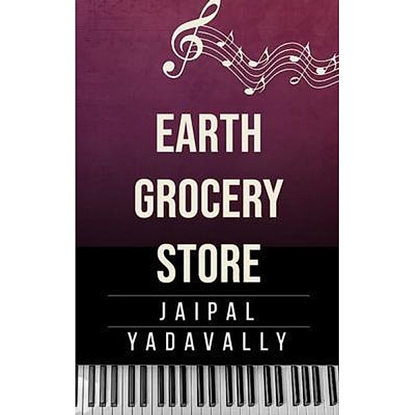 Earth Grocery Store, Jaipal Yadavally