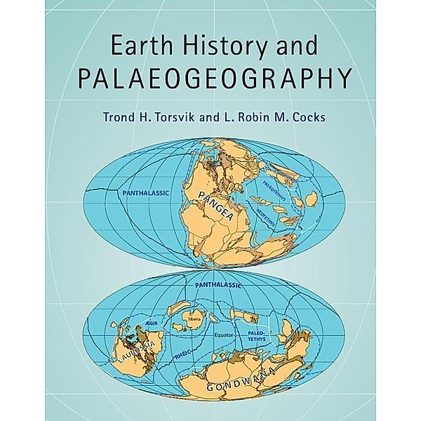Earth History and Palaeogeography, Trond H. Torsvik