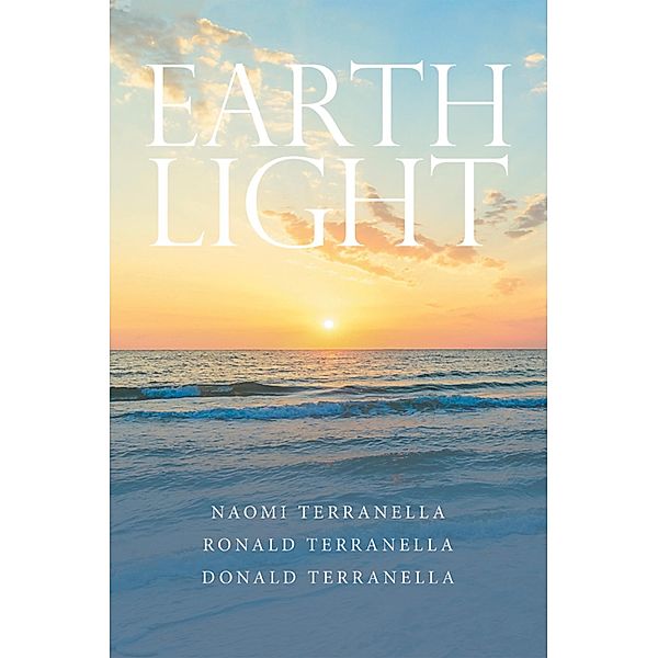 Earth Light, Naomi Terranella, Donald Terranella, Ronald Terranella