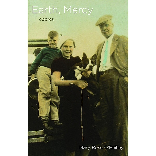 Earth, Mercy, Mary Rose O'Reilley
