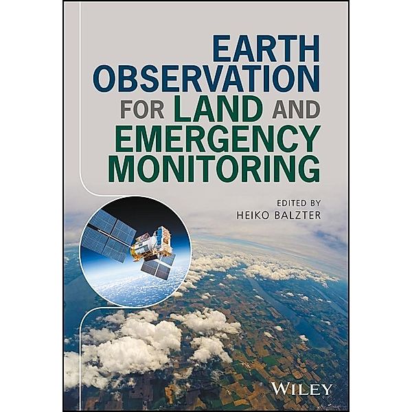 Earth Observation for Land and Emergency Monitoring