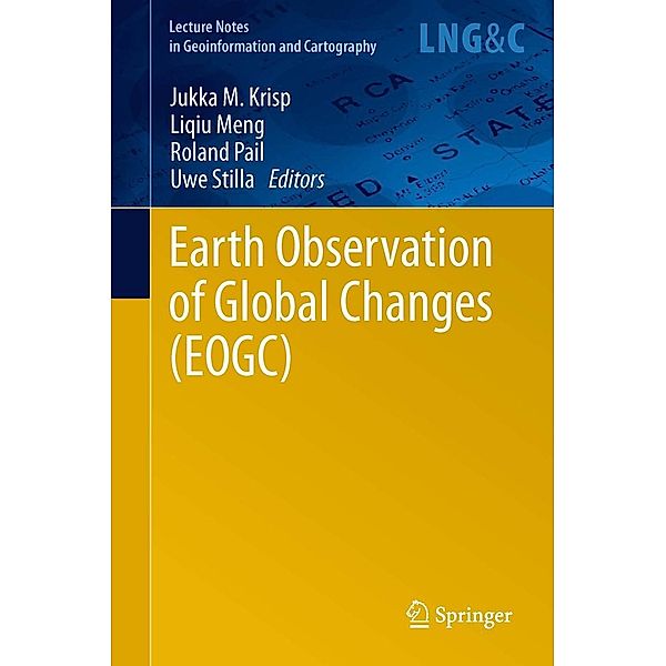 Earth Observation of Global Changes (EOGC) / Lecture Notes in Geoinformation and Cartography