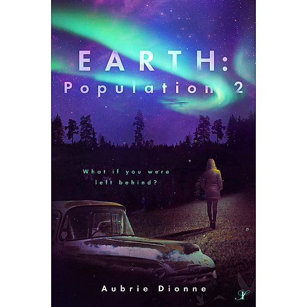 Earth: Population 2 (Paradise Lost, #1) / Paradise Lost, Aubrie Dionne