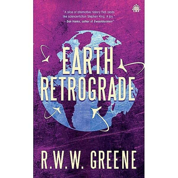 Earth Retrograde, R. W. W. Greene