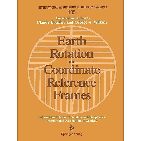 Earth Rotation and Coordinate Reference Frames / International Association of Geodesy Symposia Bd.105