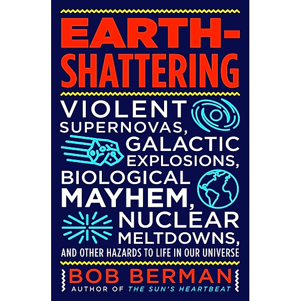Earth-Shattering, Bob Berman