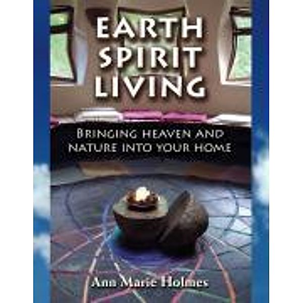 Earth Spirit Living, Ann Marie Holmes