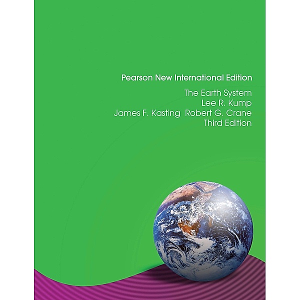 Earth System, The, Lee R. Kump, James F. Kasting, Robert G. Crane
