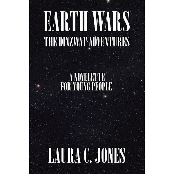 Earth Wars, Laura C. Jones
