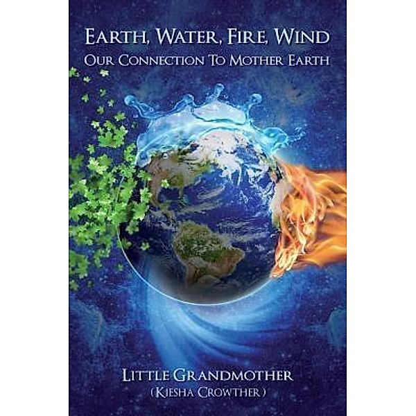 Earth, Water, Fire, Wind, Kiesha Crowther