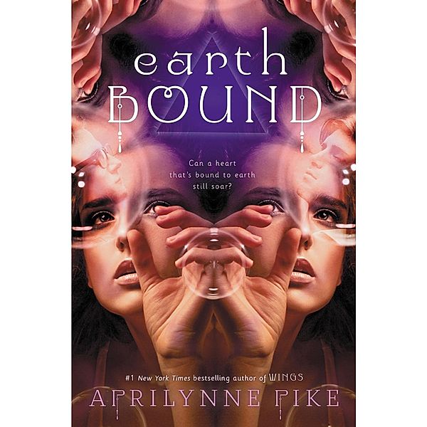 Earthbound / Earthbound Bd.1, Aprilynne Pike