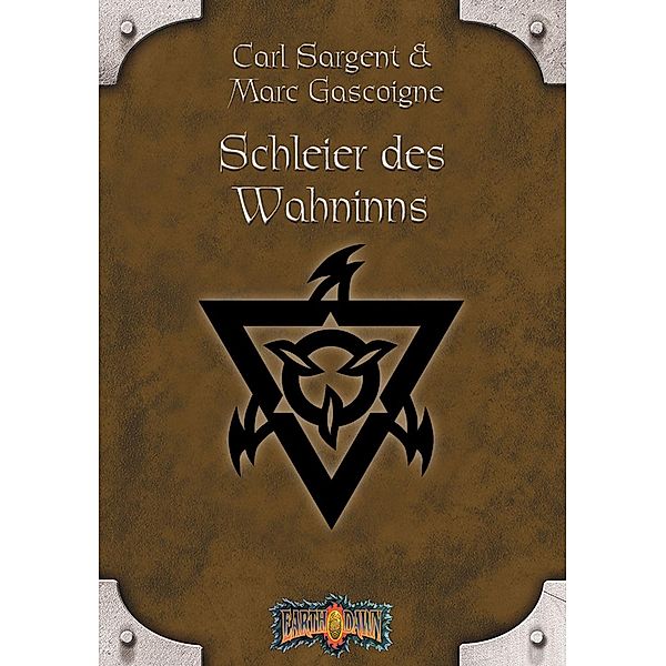 Earthdawn: Earthdawn 8: Schleier des Wahnsinns, Carl Sargent, Marc Gascoigne