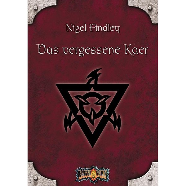 Earthdawn: Earthdawn 9: Das vergessene Kaer, Nigel Findley