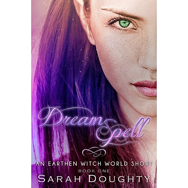Earthen Witch World Shorts: Dream Spell, Sarah Doughty
