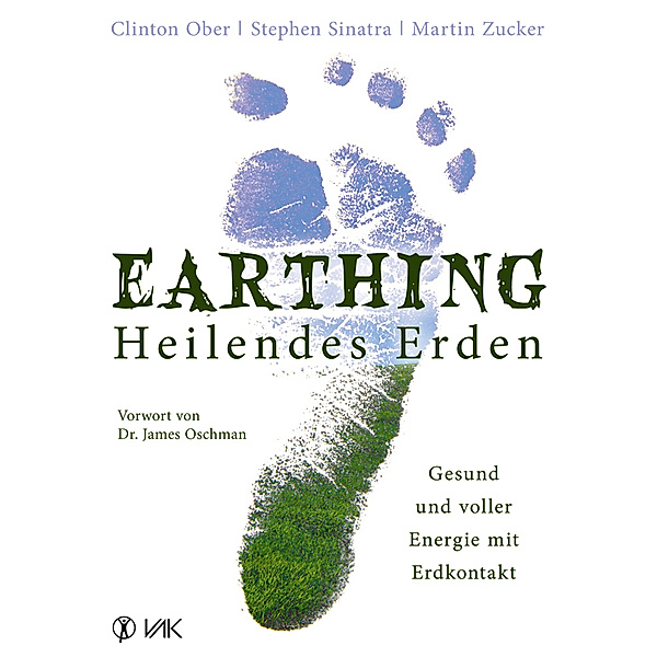 Earthing - Heilendes Erden, Clinton Ober, Stephen Sinatra, Martin Zucker