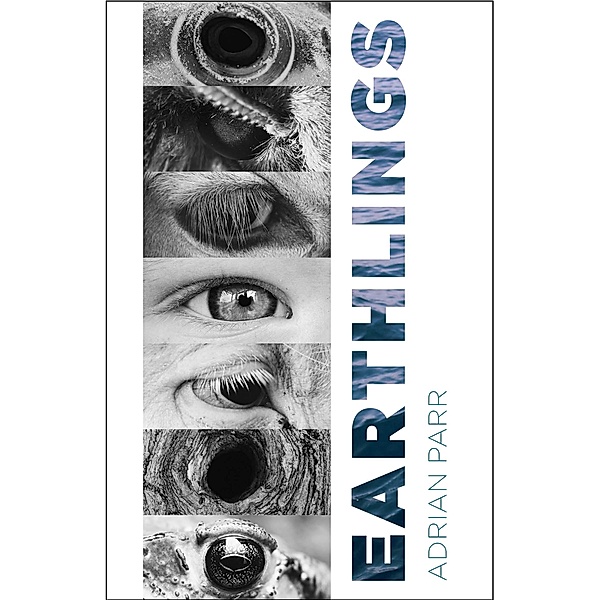 Earthlings, Adrian Parr