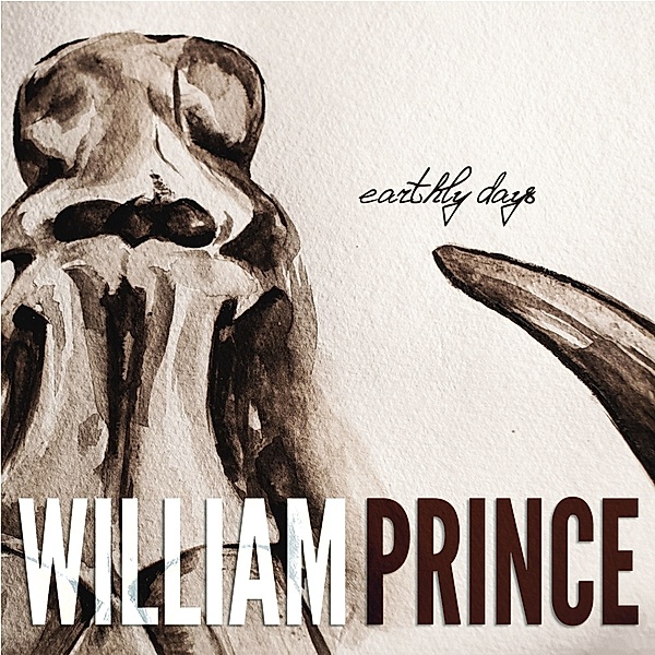 Earthly Days, William Prince