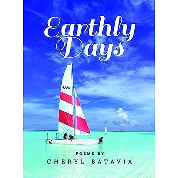 Earthly Days, Cheryl Batavia
