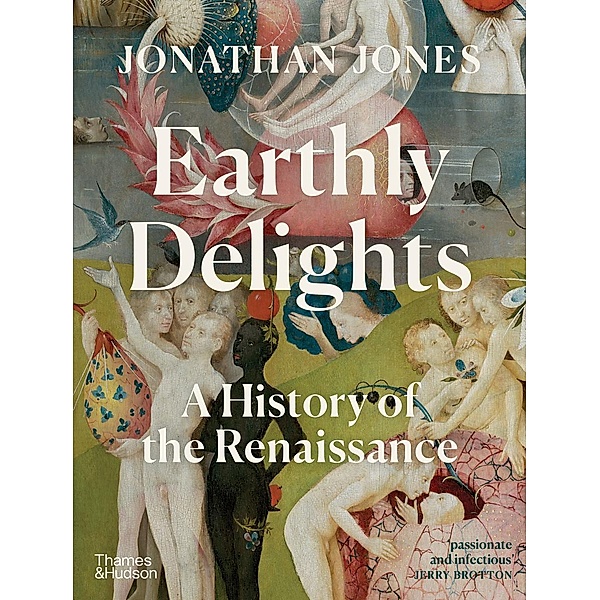 Earthly Delights, Jonathan Jones