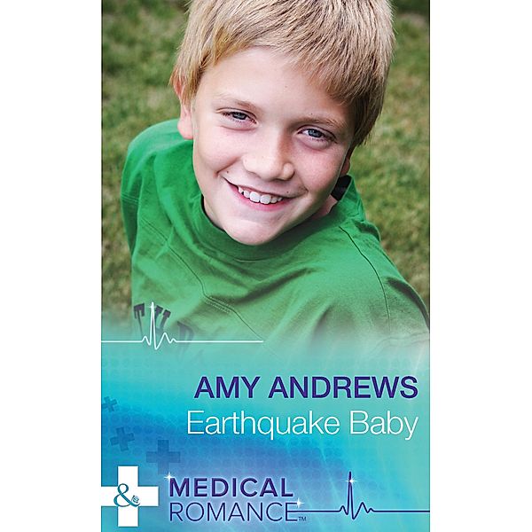 Earthquake Baby (Mills & Boon Medical) / Mills & Boon Medical, Amy Andrews