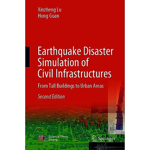 Earthquake Disaster Simulation of Civil Infrastructures, Xinzheng Lu, Hong Guan