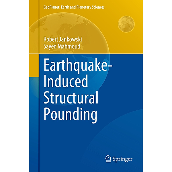 Earthquake-Induced Structural Pounding, Robert Jankowski, Sayed Mahmoud