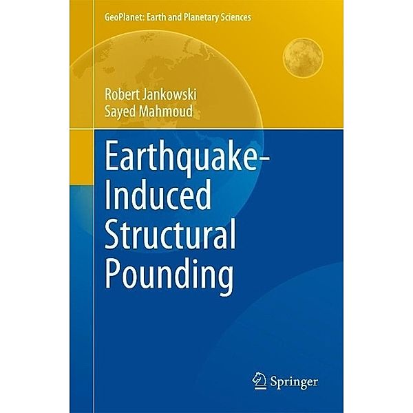 Earthquake-Induced Structural Pounding / GeoPlanet: Earth and Planetary Sciences, Robert Jankowski, Sayed Mahmoud