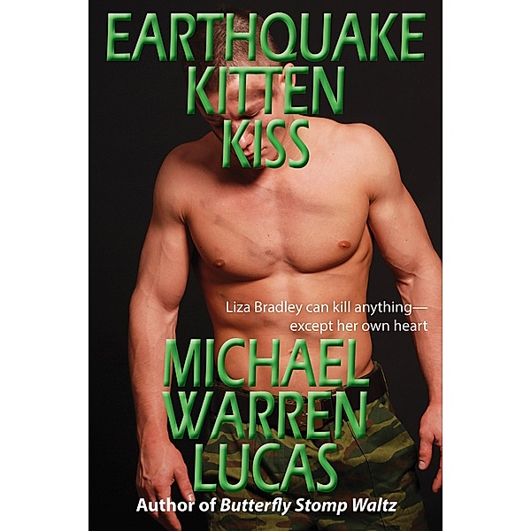 Earthquake Kitten Kiss, Michael Warren Lucas