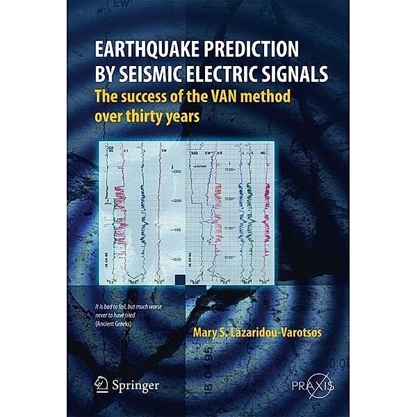 Earthquake Prediction by Seismic Electric Signals, Mary S. Lazaridou-Varotsos