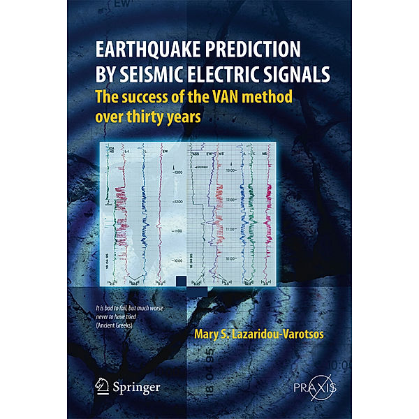 Earthquake Prediction by Seismic Electric Signals, Mary S. Lazaridou-Varotsos