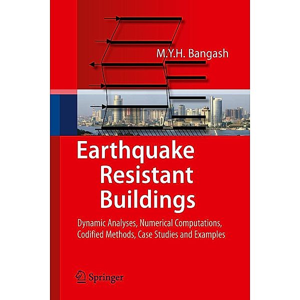 Earthquake Resistant Buildings, M. Y. H. Bangash