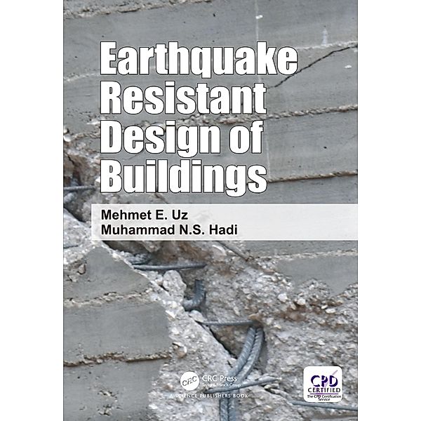 Earthquake Resistant Design of Buildings, Muhammad Hadi, Mehmet Eren Uz