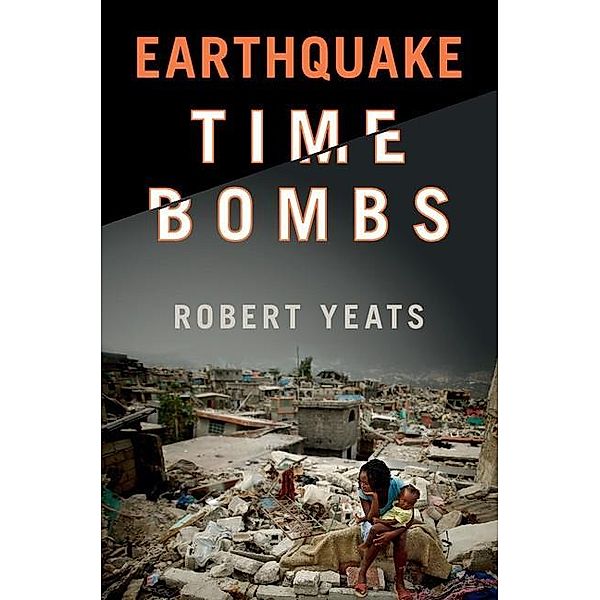 Earthquake Time Bombs, Robert Yeats