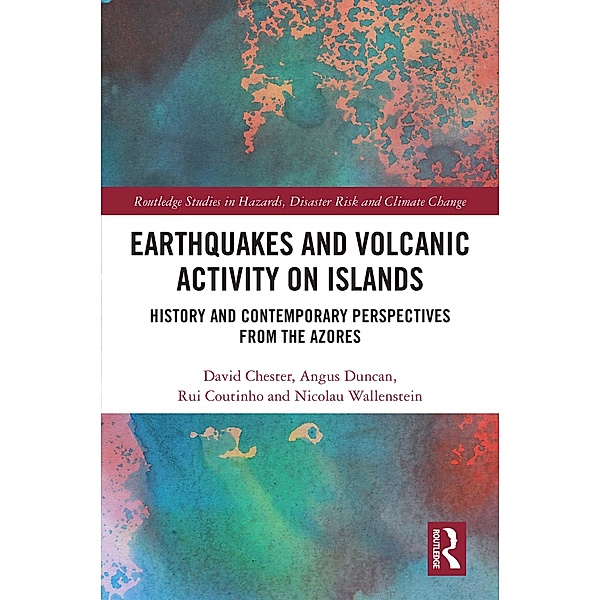 Earthquakes and Volcanic Activity on Islands, David Chester, Angus Duncan, Rui Coutinho, Nicolau Wallenstein