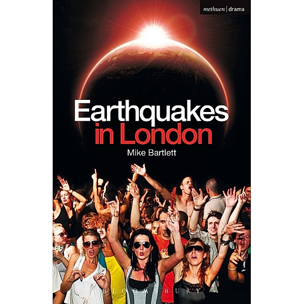 Earthquakes in London / Modern Plays, Mike Bartlett