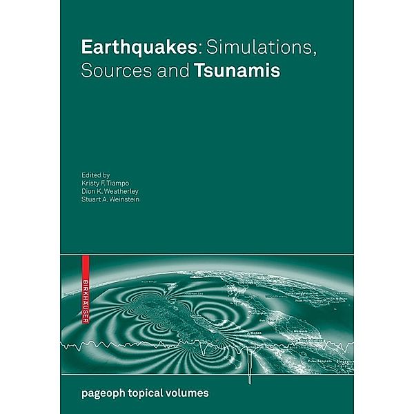Earthquakes: Simulations, Sources and Tsunamis / Pageoph Topical Volumes