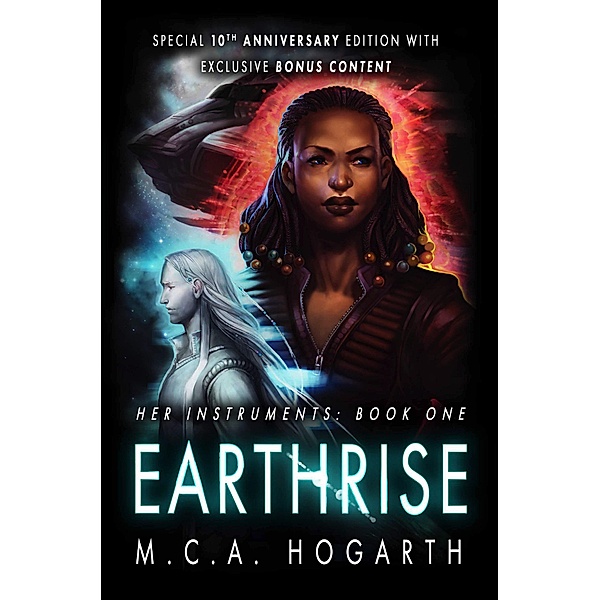 Earthrise (Her Instruments, #1) / Her Instruments, M. C. A. Hogarth