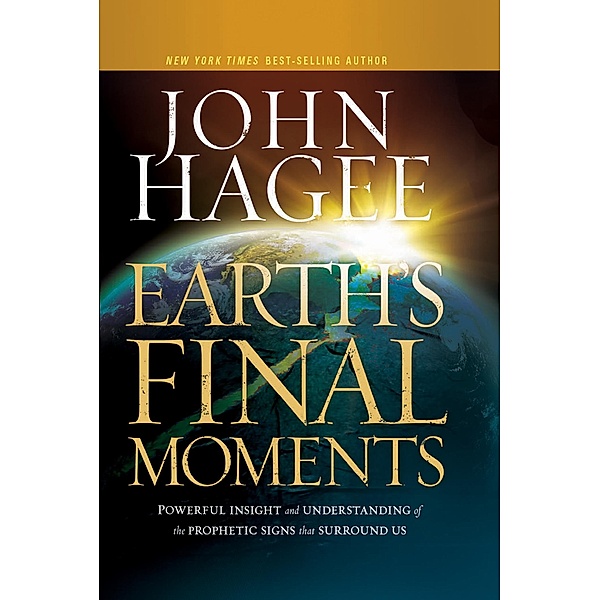 Earth's Final Moments, John Hagee