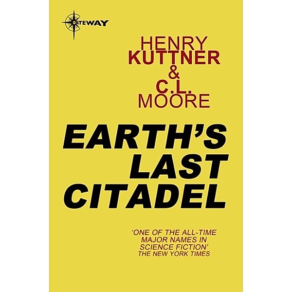 Earth's Last Citadel, Henry Kuttner, C. L. Moore