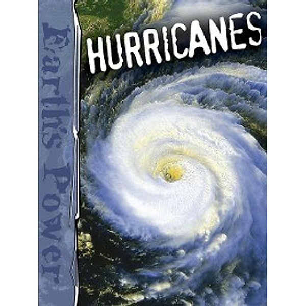 Earth's Power: Hurricanes, David Armentrout, Patricia Armentrout