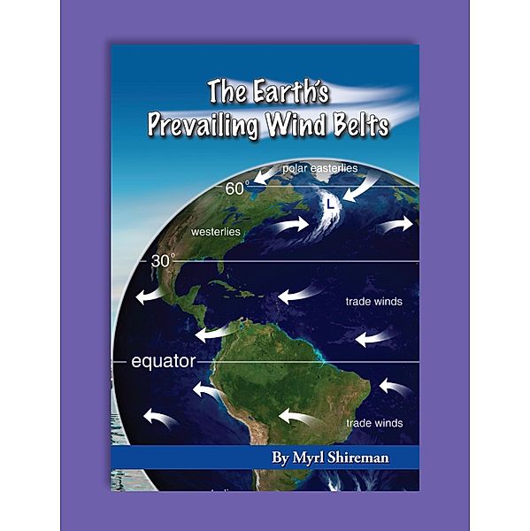 Earth's Prevailing Wind Belts / Readers Advance(TM) Science Readers, Myrl Shireman