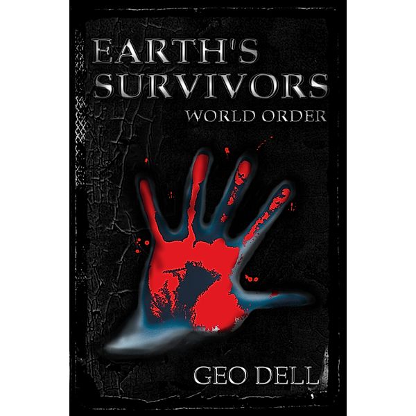 Earth's Survivors: Earth's Survivors: World Order, Geo Dell