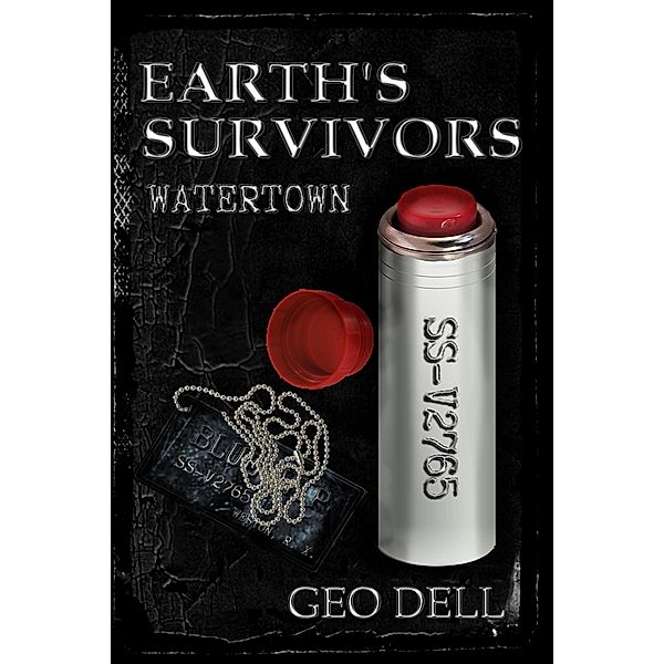 Earth's Survivors: Watertown / Earth's Survivors, Geo Dell