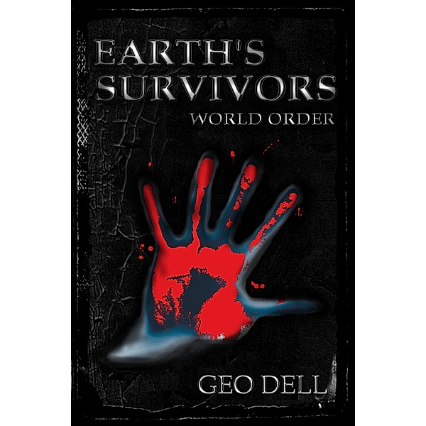 Earth's Survivors: World Order / Earth's Survivors, Geo Dell