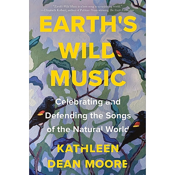 Earth's Wild Music, Kathleen Dean Moore