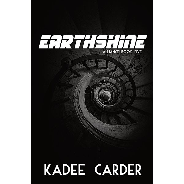 Earthshine (Alliance, #5) / Alliance, Kadee Carder