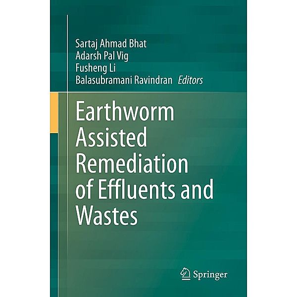 Earthworm Assisted Remediation of Effluents and Wastes