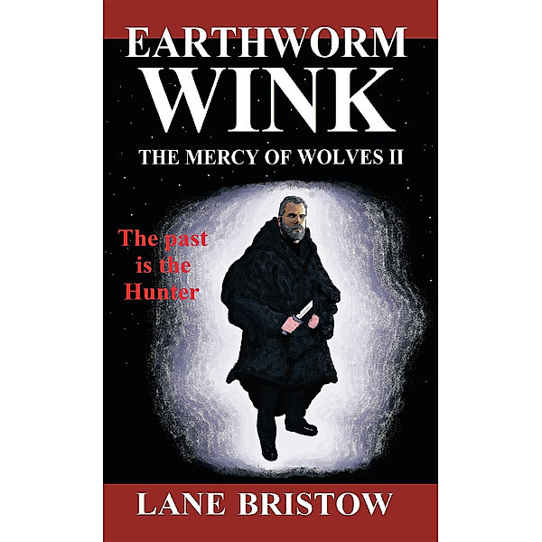 Earthworm Wink, Lane Bristow